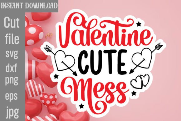 Download Valentine Cute Mess SVG Cut File - Valentine Collection