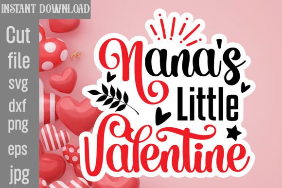 Download Nana's Little Valentine SVG Cut File - Valentine Collection